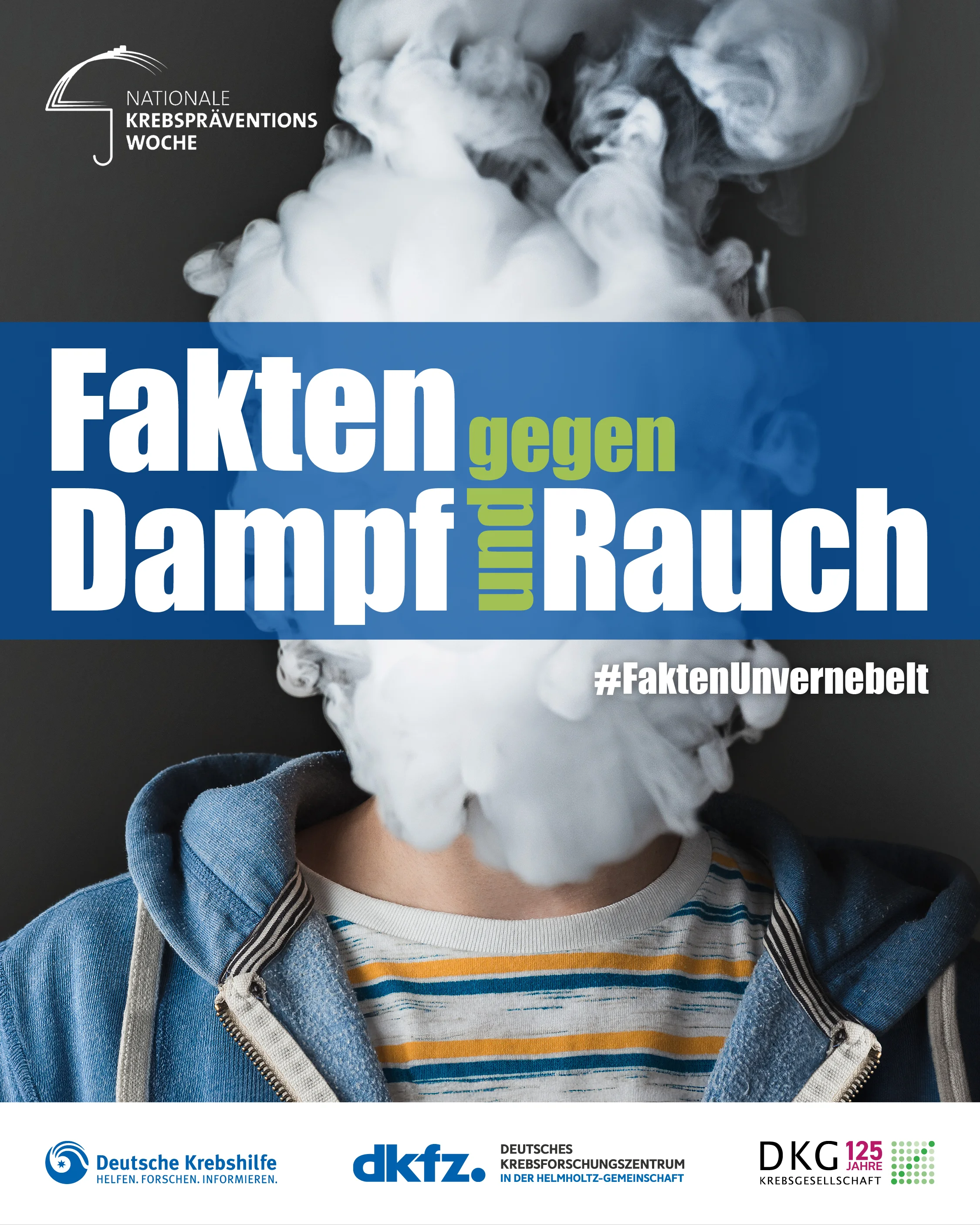 Kampagnenmotiv der Nationalen Krebspräventionswoche: Person hinter Rauchwolke mit Schriftzug "Fakten gegen Dampf und Rauch"